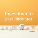Investimentos iniciantes
